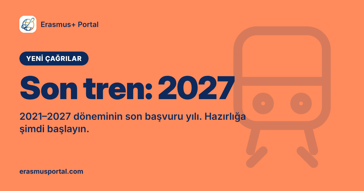 Erasmus+ 2027 Call: The Last Application Year of the Current Programme Period